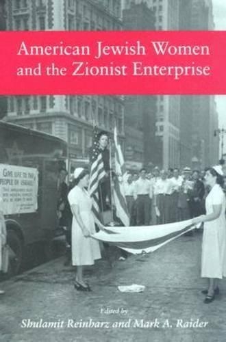 Бумажная книга «American Jewish Women and the Zionist Enterprise», автор Марк А. Рейдер - фото №1