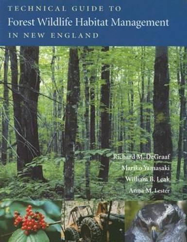 Бумажная книга «Technical Guide to Forest Wildlife Habitat Management in New England», авторов Анна М. Лестер, Марико Ямасаки, Ричард ДеГрааф, Уильям Б. Лик - фото №1