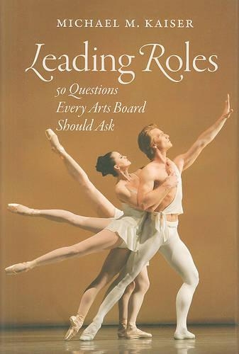 Бумажная книга «Leading Roles», автор Майкл М. Кайзер - фото №1