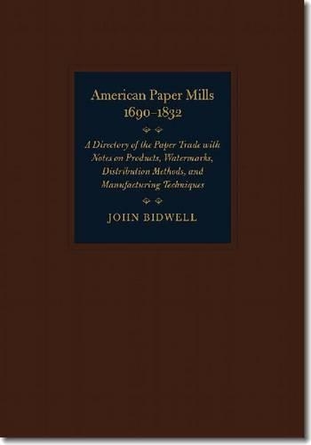 Бумажная книга «American Paper Mills, 1690–1832», автор Джон Бидвелл - фото №1