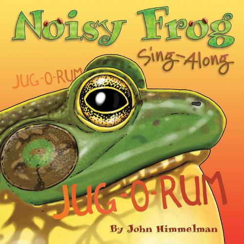 Паперова книга «Noisy Frog Sing-Along», автор Джон Гіммельман - фото №1