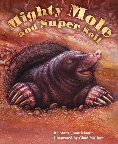 Бумажная книга «Mighty Mole and Super Soil», автор Мэри Куатлбаум - фото №1