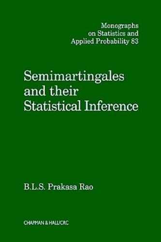 Бумажная книга «Semimartingales and their Statistical Inference», автор Б.Л.С. Пракаса Рао - фото №1
