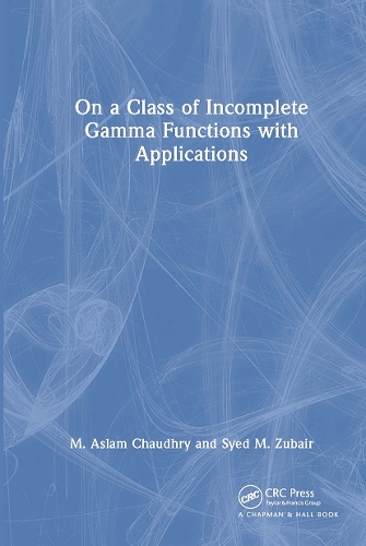 Паперова книга «On a Class of Incomplete Gamma Functions with Applications», авторів М. Аслам Чодрі, Саїд М. Зубайр - фото №1