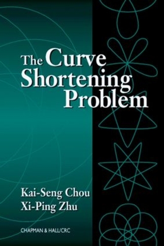 [object Object] «The Curve Shortening Problem», авторів Кай-Сенг Чоу, Сі Пін Чжу - фото №1