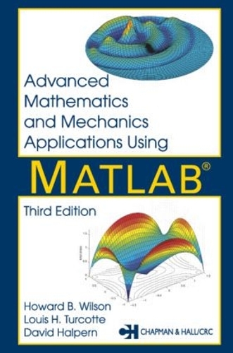 Паперова книга «Advanced Mathematics and Mechanics Applications Using MATLAB», авторів Девід Галперн, Говард Б. Вілсон, Луї Г. Туркотт - фото №1