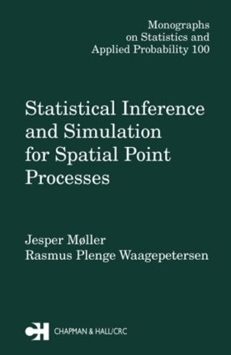 [object Object] «Statistical Inference and Simulation for Spatial Point Processes», авторов Джеспер Моллер, Расмус Пленге Ваагепетрсен - фото №1