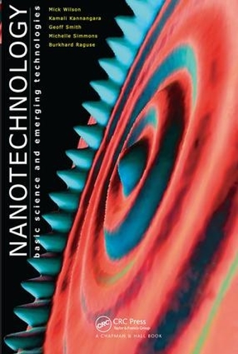 Паперова книга «Nanotechnology: Basic Science and Emerging Technologies», авторів Буркхард Рагузе, Джефф Сміт, Камалі Каннанґара, Мішель Сіммонс, Мік Вілсон - фото №1