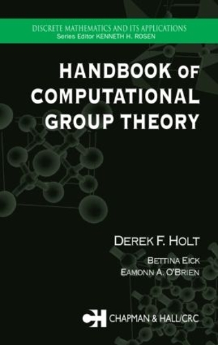 [object Object] «Handbook of Computational Group Theory», авторів Беттіна Айк, Дерек Ф. Холт, Емонн A. О'Брайен - фото №1