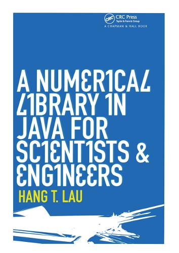 Паперова книга «A Numerical Library in Java for Scientists and Engineers», автор Ханг Т. Лау - фото №1
