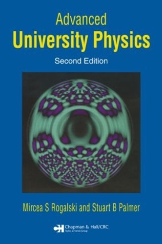 Бумажная книга «Advanced University Physics», авторов Мирча С. Рогальски, Стюарт Б. Палмер - фото №1