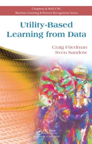 [object Object] «Utility-Based Learning from Data», авторов Крейг Фридман, Свен Сандоу - фото №1