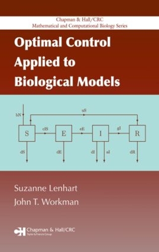 Бумажная книга «Optimal Control Applied to Biological Models», авторов Джон Т. Уоркман, Сюзанна Ленхарт - фото №1