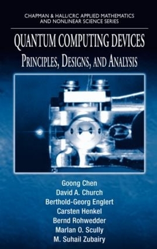 [object Object] «Quantum Computing Devices: Principles, Designs, and Analysis», авторів Бернд Роведдер, Бертольд-Георг Енглерт, Карстен Хенкель, Девід А. Черч, Гун Чен, Марлан О. Скаллі - фото №1