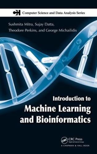 Паперова книга «Introduction to Machine Learning and Bioinformatics», авторів Джордж Міхайлідіс, Суджай Датта, Сушміта Мітра, Теодор Перкінс - фото №1
