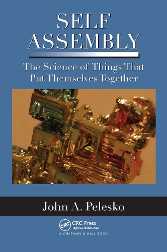 Паперова книга «Self Assembly: The Science of Things That Put Themselves Together», автор Джон А. Пелеско - фото №1