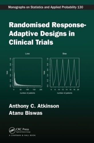 Бумажная книга «Randomised Response-Adaptive Designs in Clinical Trials», авторов Энтони К. Аткинсон, Атану Бисвас - фото №1