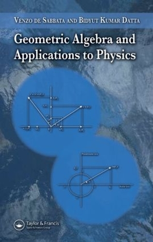 [object Object] «Geometric Algebra and Applications to Physics», авторов Бидьют Кумар Датта, Вензо де Саббата - фото №1