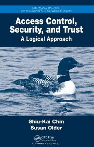 [object Object] «Access Control, Security, and Trust: A Logical Approach», авторів Шиу-Кай Чін, Сюзан Бет Олдер - фото №1