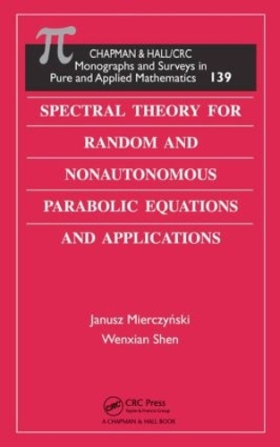 Бумажная книга «Spectral Theory for Random and Nonautonomous Parabolic Equations and Applications», авторов Януш Мерчински, Вэньсянь Шэнь - фото №1