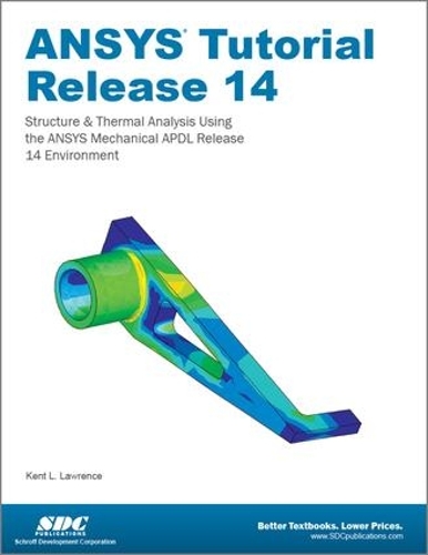 [object Object] «ANSYS Tutorial Release 14», автор Кент Лоуренс - фото №1