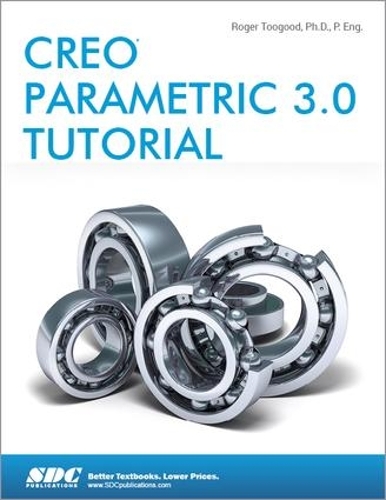[object Object] «Creo Parametric 3.0 Tutorial», автор Роджер Тугуд - фото №1