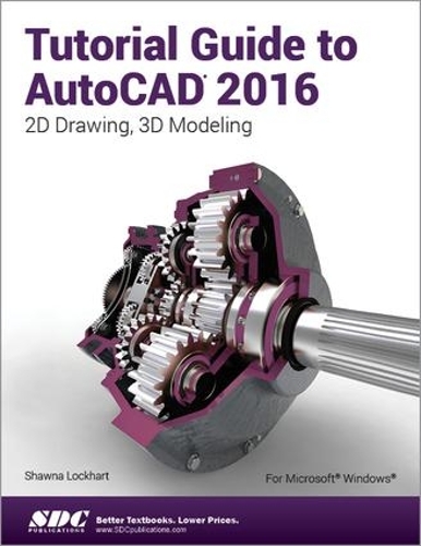 [object Object] «Tutorial Guide to AutoCAD 2016», автор Шона Локхарт - фото №1
