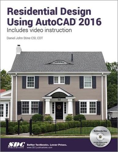 Паперова книга «Residential Design Using AutoCAD 2016», автор Даніель Стін - фото №1