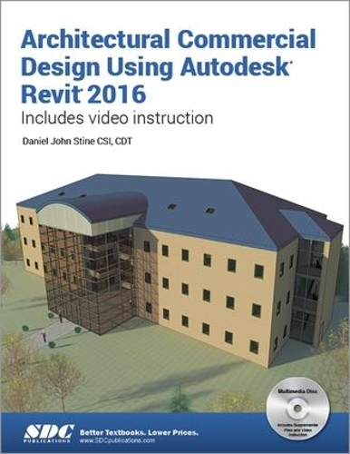 [object Object] «Architectural Commercial Design Using Autodesk Revit 2016», автор Дэниел Стайн - фото №1