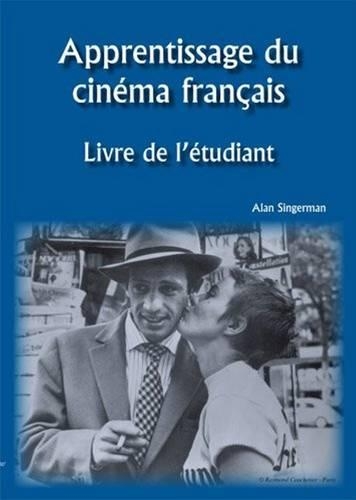 Бумажная книга «Apprentissage du cinema francais: Livre de l'etudiant», автор Алан Дж. Сингерман - фото №1