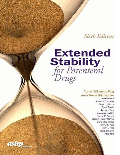 Бумажная книга «Extended Stability for Parenteral Drugs», авторов Анна Новобильски-Василио, Кэрин Делламорте Бинг - фото №1
