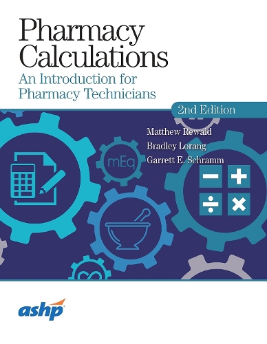 Паперова книга «Pharmacy Calculations: An Introduction for Pharmacy Technicians», авторів Бредлі Лоранг, Гаррет Шрамм, Метью Ревальд - фото №1