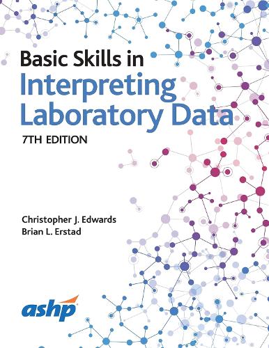 Паперова книга «Basic Skills in Interpreting Laboratory Data», авторів Брайан Л. Ерстад, Кристофер Дж. Эдвардс - фото №1
