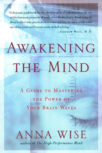 Паперова книга «Awakening the Mind: A Guide to Mastering the Power of Your Brain Waves», автор Анна Вайз - фото №1
