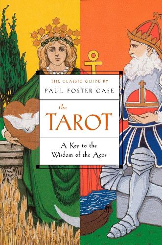 Бумажная книга «The Tarot: A Key to the Wisdom of the Ages», автор Пол Фостер Кейс - фото №1