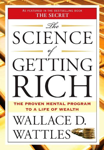 Бумажная книга «The Science of Getting Rich: The Proven Mental Program to a Life of Wealth», автор Уоллес Д. Уоттлз - фото №1