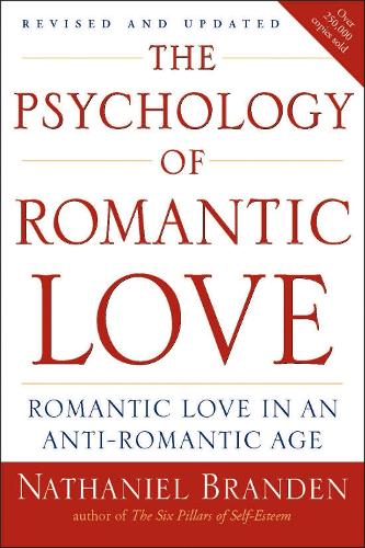 Паперова книга «Psychology of Romantic Love: Romantic Love in an Anti-Romantic Age», автор Натаніель Бранден - фото №1