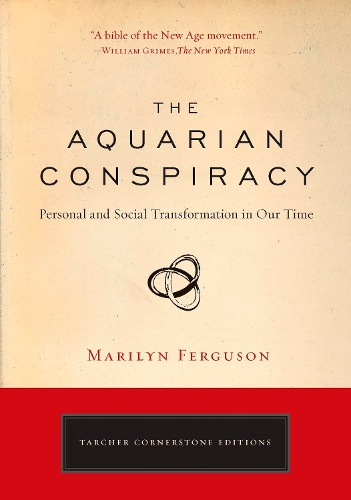 Паперова книга «Aquarian Conspiracy: Personal and Social Transformation in Our Time», автор Мерилін Фергюсон - фото №1