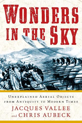 Паперова книга «Wonders in the Sky: Unexplained Aerial Objects from Antiquity to Modern Times», автор Жак Валле - фото №1