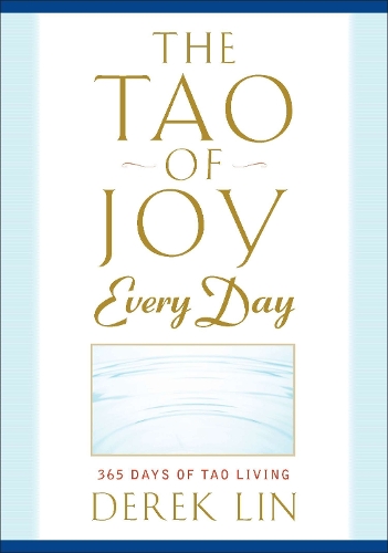 Паперова книга «Tao of Joy Every Day: 365 Days of Tao Living», автор Дерек Лiн - фото №1