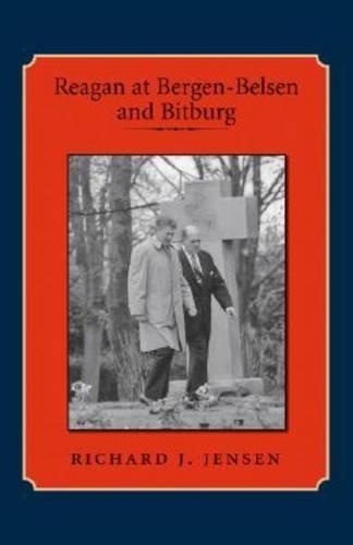 Паперова книга «Reagan at Bergen-Belsen and Bitburg», автор Річард Дженсен - фото №1