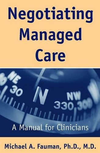 Паперова книга «Negotiating Managed Care: A Manual for Clinicians», автор Майкл А. Фауман - фото №1