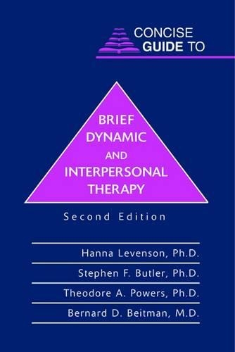 Бумажная книга «Concise Guide to Brief Dynamic and Interpersonal Therapy», авторов Бернар Д. Бейтман, Ханна Левенсон, Стивен Ф. Батлер, Теодор А. Пауэрс - фото №1