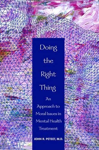 Паперова книга «Doing the Right Thing: An Approach to Moral Issues in Mental Health Treatment», автор Джон Р. Піт - фото №1