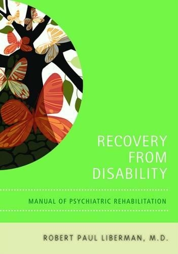 Бумажная книга «Recovery From Disability: Manual of Psychiatric Rehabilitation», автор Роберт П. Либерман - фото №1