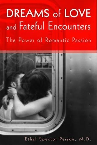 Бумажная книга «Dreams of Love and Fateful Encounters: The Power of Romantic Passion», автор Этель С. Персон - фото №1