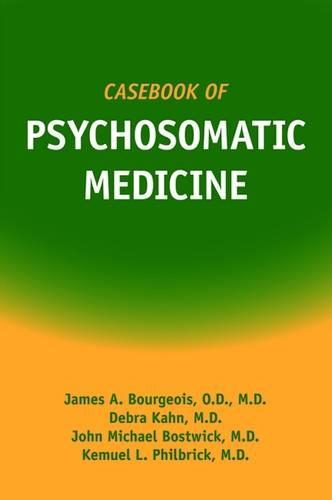 Паперова книга «Casebook of Psychosomatic Medicine», авторів Дебра Кан, Джеймс А. Буржуа, Джон М. Боствік, Кемуель Л. Філбрік - фото №1