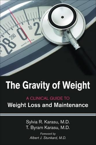 Паперова книга «The Gravity of Weight: A Clinical Guide to Weight Loss and Maintenance», авторів Сільвія Р. Карасу, Т. Байрам Карасу - фото №1