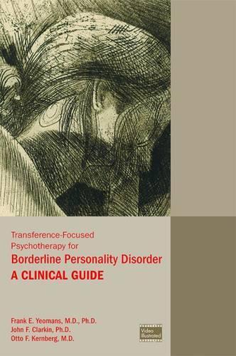 Паперова книга «Transference-Focused Psychotherapy for Borderline Personality Disorder: A Clinical Guide», авторів Френк Е. Йоманс, Джон Ф. Кларкін, Отто Ф. Кернберґ - фото №1