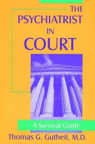 Бумажная книга «The Mental Health Professional in Court: A Survival Guide», авторов Эрик Ю. Дрогин, Томас Г. Гутхейл - фото №1